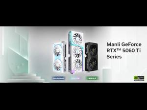 Manli Chính Thức Ra Mắt GeForce RTX™ 5060 Ti – Sức Mạnh Đột Phá Từ Kiến Trúc Blackwell